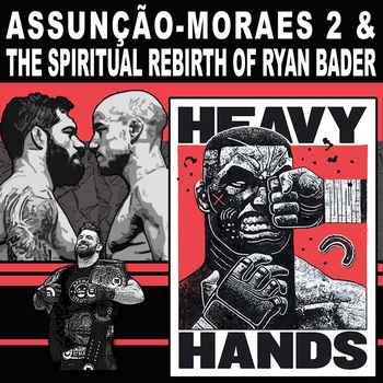 248 Assuncao vs Moraes the Fall of Fedor