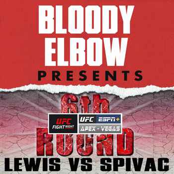 UFC Vegas 68 Lewis vs Spivac 6th Round P