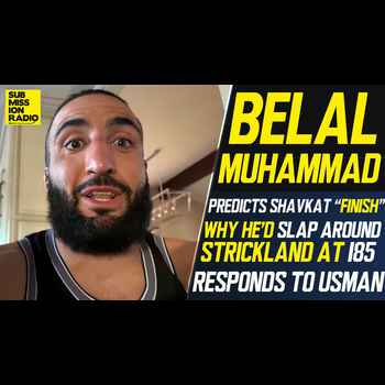  Belal Muhammad Laughs at Kamaru Says Hed Slap Strickland Around Predicts Shavakt Finish