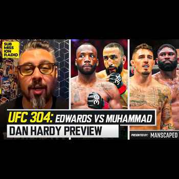 Dan Hardy UFC 304 Preview Tom Aspinall v