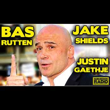 Submission Radio 59 Bas Rutten Jake Shie