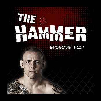 The Hammer MMA Radio Episode 117