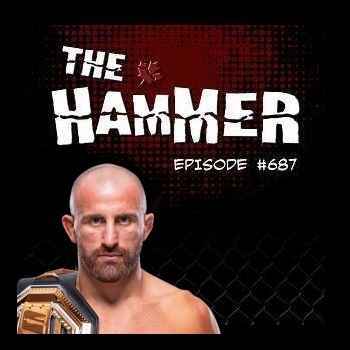 The Hammer MMA Radio Episode 687