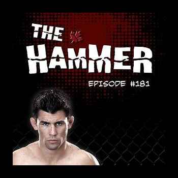 The Hammer MMA Radio Episode 181