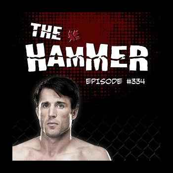 The Hammer MMA Radio Episode 334