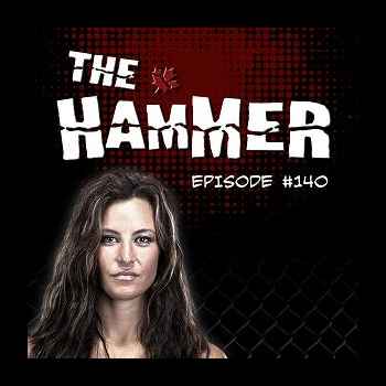 The Hammer MMA Radio Episode 140