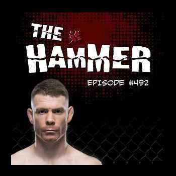 The Hammer MMA Radio Episode 492