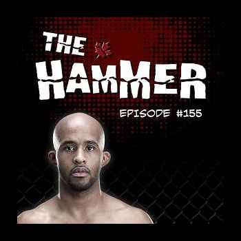 The Hammer MMA Radio Episode 155