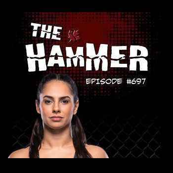 The Hammer MMA Radio Episode 697