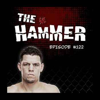 The Hammer MMA Radio Episode 122