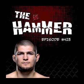 The Hammer MMA Radio Episode 423