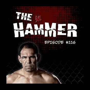 The Hammer MMA Radio Episode 116