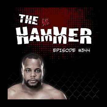 The Hammer MMA Radio Episode 344