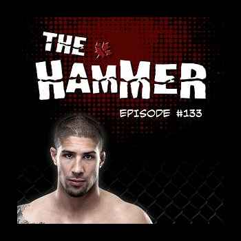 The Hammer MMA Radio Episode 133