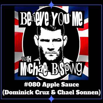 080 Apple Sauce Dominick Cruz Chael Sonn