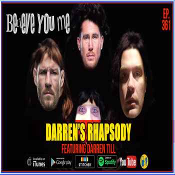 361 Darrens Rhapsody Ft Darren Till