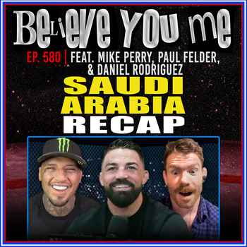 580 Saudi Arabia Recap Ft Mike Perry Pau