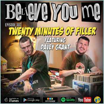 302 Twenty Minutes Of Filler Ft Davey Gr