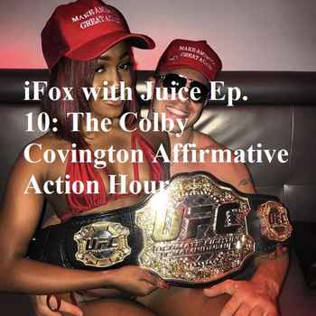 Ep 10 The Colby Covington Affirmative Ac