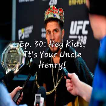 Ep 30 Hey Kids Its Your Uncle Henry