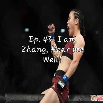 Ep 43 I am Zhang Hear me Weil