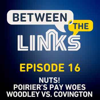 Between the Links Episode 16 UFC vs Bell