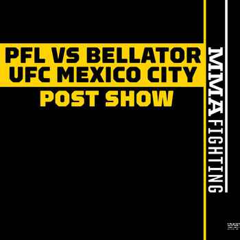 UFC Mexico City PFL vs Bellator Post Fig