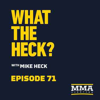 What the Heck Episode 71 Gegard Mousasi 