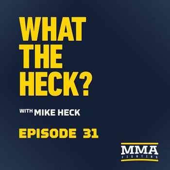 What the Heck Episode 31 Gegard Mousasi 