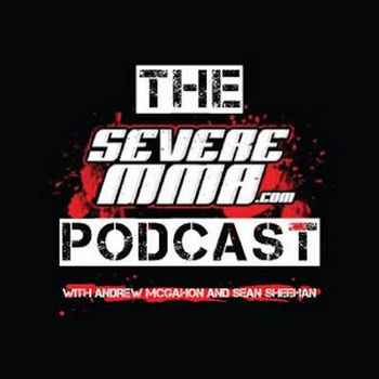 Episode 65 Severe MMA Podcast