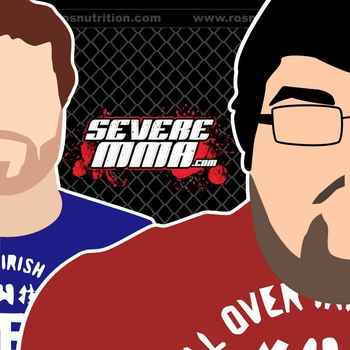 Episode 103 Severe MMA Podcast