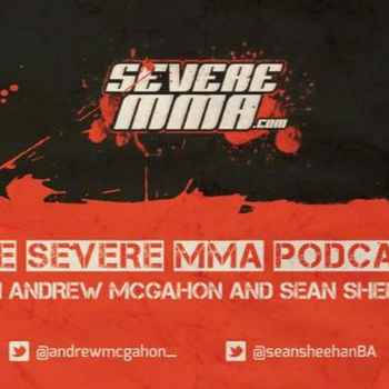 Episode 57 Severe MMA Podcast