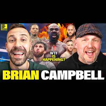 Brian Campbell PREVIEWS UFC 313 Sick of 