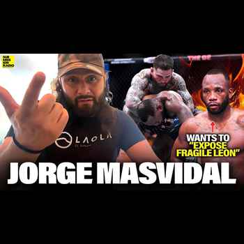 Jorge Masvidal Calls Out Fragile Leon Ed