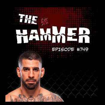 The Hammer MMA Radio Episode 749