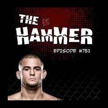 The Hammer MMA Radio Episode 751