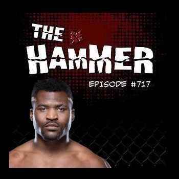 The Hammer MMA Radio Episode 717