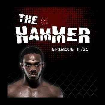 The Hammer MMA Radio Episode 721