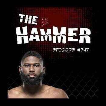 The Hammer MMA Radio Episode 747