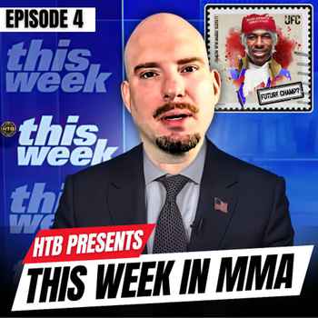 564 This Week In MMA Episode 4 Buckley S