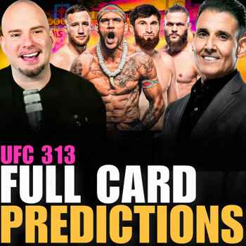 579 UFC 313 FULL CARD Predictions
