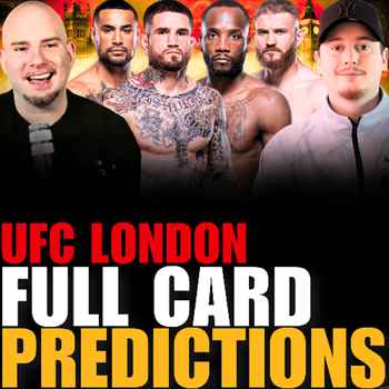 582 UFC London FULL CARD Predictions